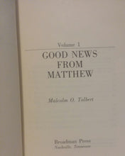 Load image into Gallery viewer, Malcolm O. Tolbert Good News From Matthew Volume 1 Book Hardcover 1975 First Edition Broadman Press
