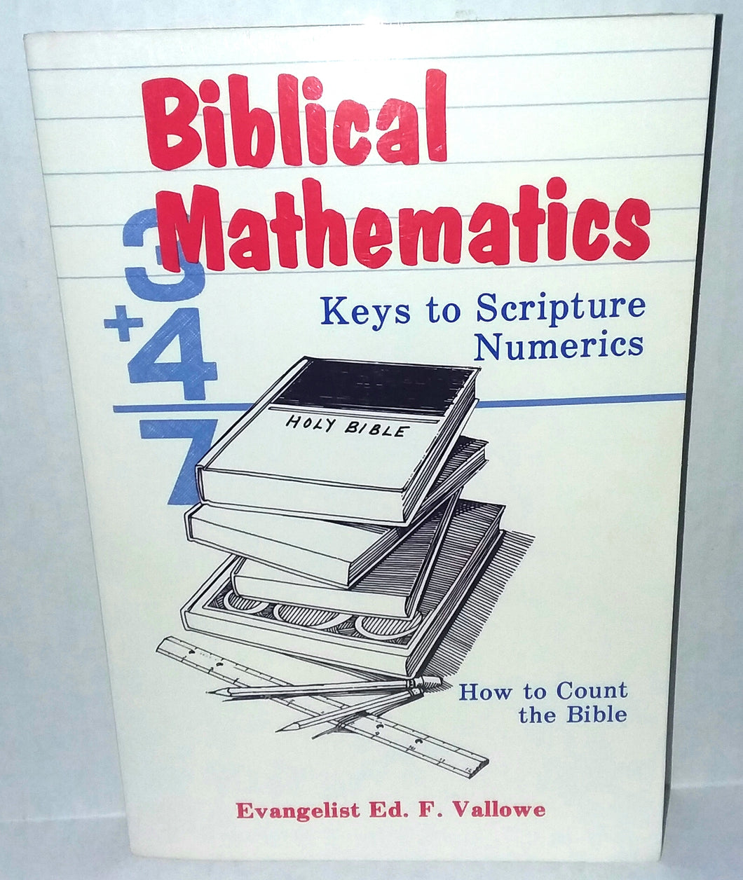 Evangelist Ed F. Vallowe Biblical Mathematics Paperback Book Vintage 1991 15th Printing How to Count the Bible