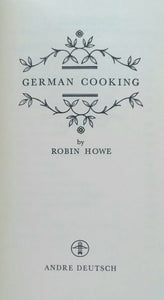 German Cooking Cookbook Robin Howe Vintage 1972 7th Edition Andre Deutsche
