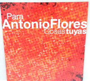 Para Antonio Flores Cosas tuyas CD Digipak 2002 Universal Spain