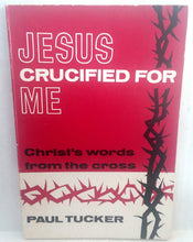 Load image into Gallery viewer, Paul Tucker Jesus Crucified For Me Vintage Paperback Book 1968 Reprint Evangelical Press London England Christian Religious

