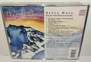 Steve Hall On Eagle's Wings CD Vintage 1996 Bankbeat Productions SH008CD Piano Orchestrations Religious Inspiratoonal Music