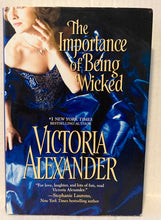 Load image into Gallery viewer, Victoria Alexander The Importance of Being Wicked Romance Book Hardcover 2013 First Edition Zebra
