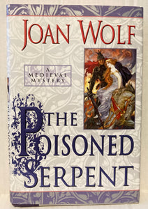 Joan Wolf The Poisoned Serpent Hardcover 2000 First Edition Harper Collins